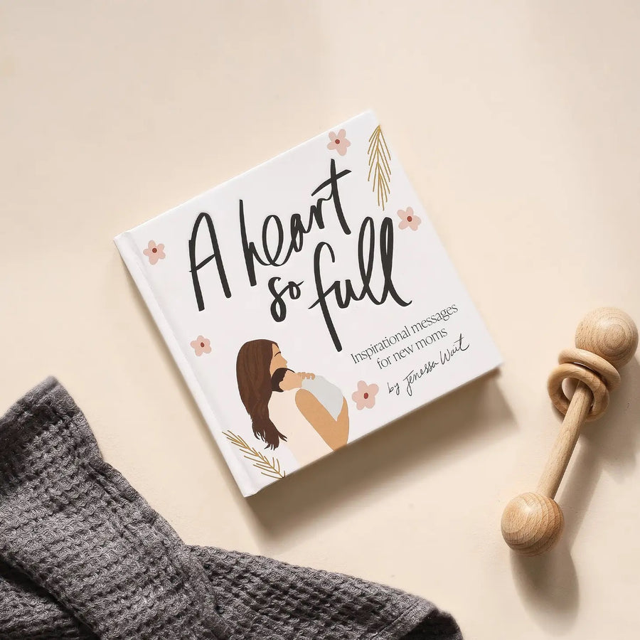 A Heart So Full | Messages for new moms